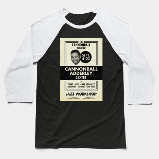 Cannonball Adderley Sextet - Jazz Workshop Revisited - San Francisco - 1962 Baseball T-Shirt